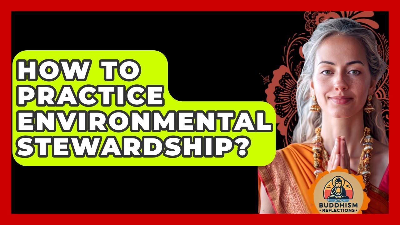 How can we practice environmental stewardship? - Game Voyage